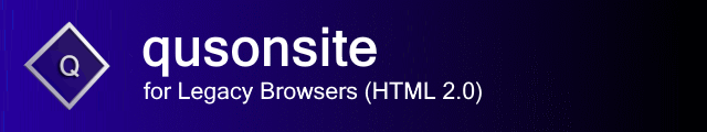 qusonsite (Legacy version for HTML 2.0 Browsers)